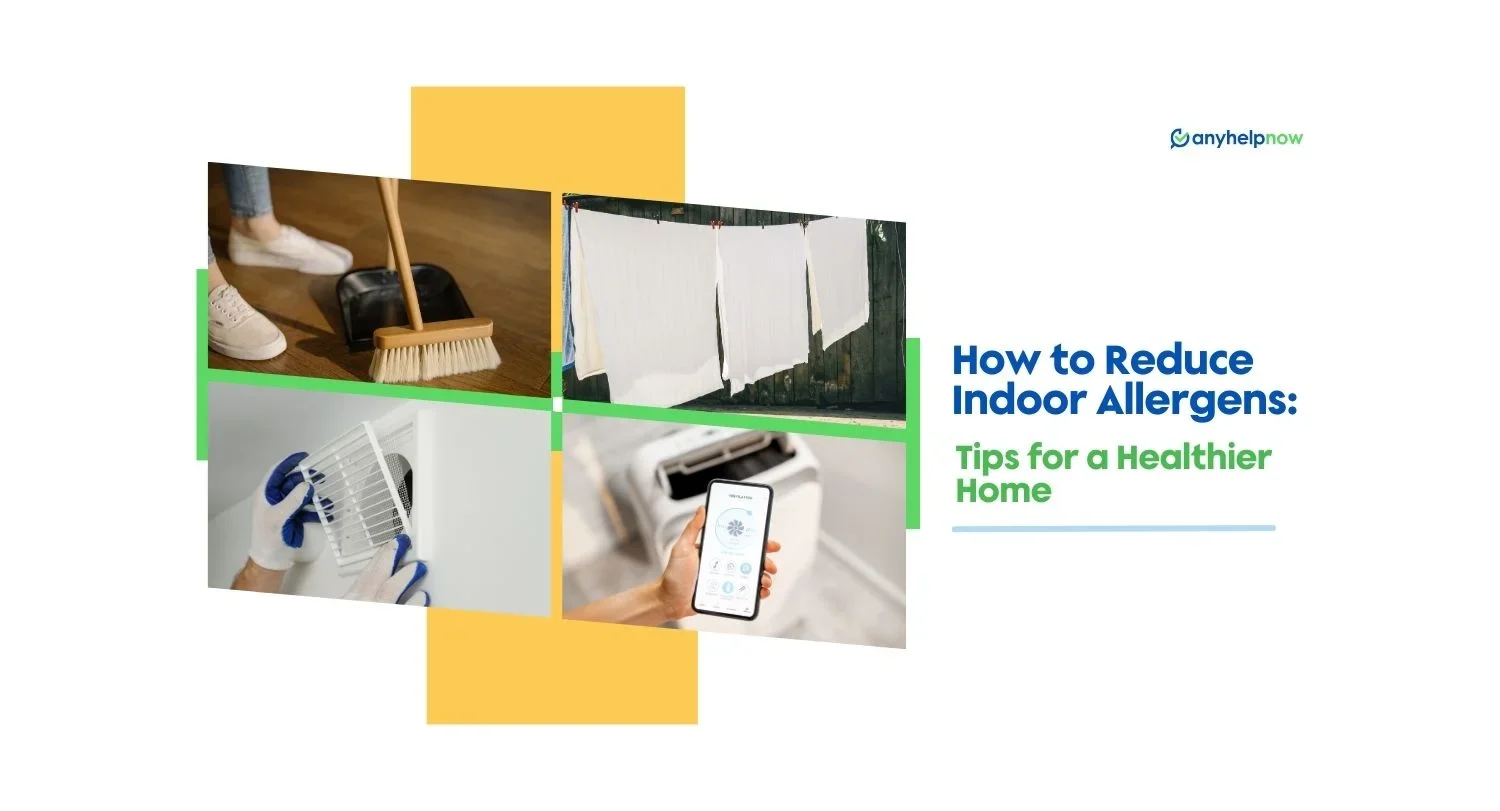 How to Reduce Indoor Allergens: Tips for a Healthier Home