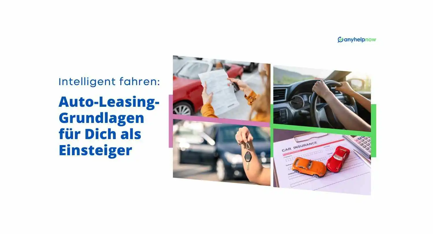 Intelligent fahren: Auto-Leasing-Grundlagen für Dich als...