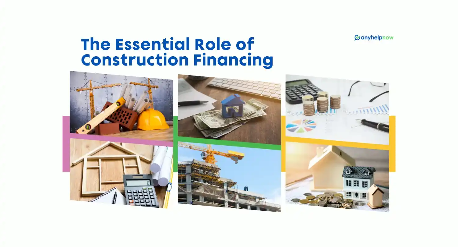 The Essential Role of Construction Financing